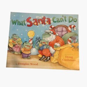 What Santa Cant Do Douglas Wood Book